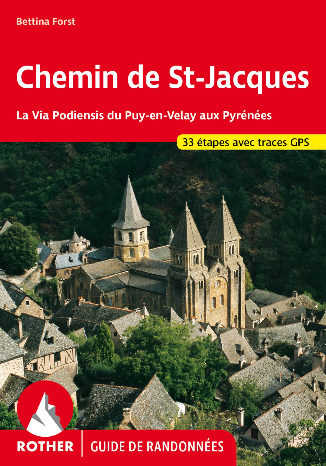Chemin de St-Jacques La via Podiensis du Puy-en-Velay aux Pyrénées